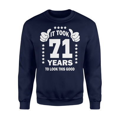 71 Year Old Birthday Funny Age 71 Gift Sweatshirt-RD