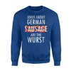 Jokes About German Sausage Are The Wurst Sweatshirt