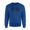 Funny Cool Like My Son Sweatshirt