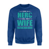 For My Wife, Myasthenia Gravis Warrior Sweatshirt