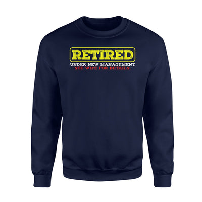 Funny Retirement Retired See Wife For Details Sweatshirt