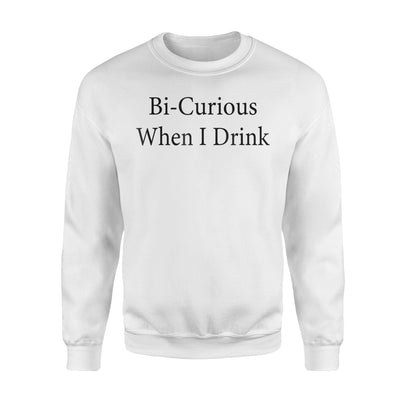 Bi - Curious Drink Fun Swinger Lifestyle Hotwife Women Sweatshirt