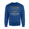 I Never Dreamed I'd Grow Up To Be A Spoiled Wife Sweatshirt