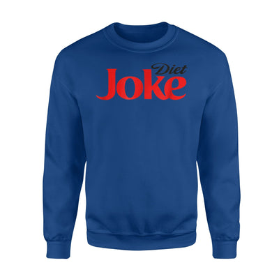 Diet Joke, Dieting, Present, Funny Statement Pun Sweatshirt