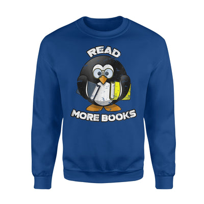 Funny Penguin Read More Books Sweatshirt