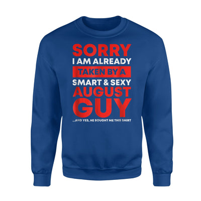 I'm Already Taken By A August Guy Funny Wife Gift Sweatshirt