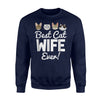 Best Cat Wife Ever Matching Family Kitty Sweatshirt