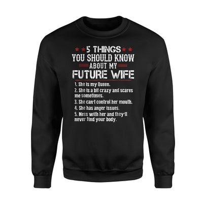 5 Things About My Future Wife Sweatshirt