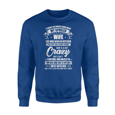 3 Things About My Spoiled Wife October Husband Gift Sweatshirt