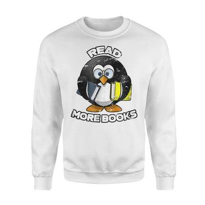 Funny Penguin Read More Books Sweatshirt