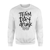 Team Day Drunk Hilarious Alcohol Drinking Sweatshirt