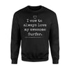 Funny Love Quote Surfing Husband Wife Surfers Vow. Sweatshirt