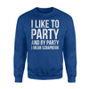 I Like To Party And By Party I Mean Scrapbook Funny Sweatshirt