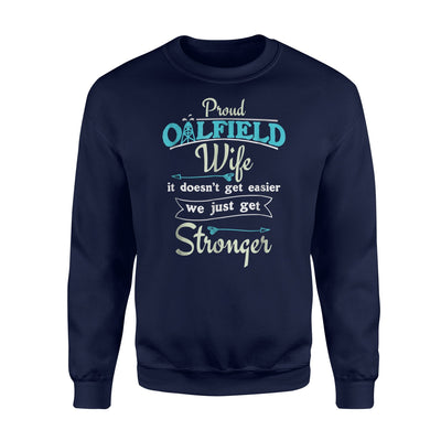 Funny Oilfield Worker's Wife Proud Oilfield Wife Sweatshirt