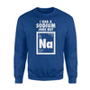 Chemistry Gift Fun Sodium Joke Na Geek Science Sweatshirt