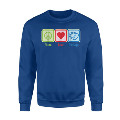 Peace Love Midwife Awesome Midwives Day Midwifery Sweatshirt