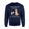 Funny Wine Lovers Sweatshirt