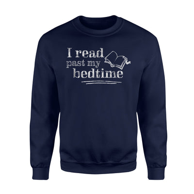 I Read Past My Bedtime Bookworm Book Nerd Gift Sweatshirt