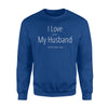 I Love When My Husband Take A Nap Funny Sleep Sweatshirt