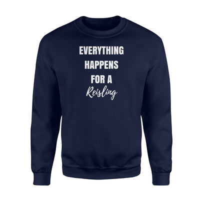 Everything Happens For A Reisling Wine Sweatshirt