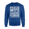 I'm A Proud Wife Of A Freaking Awesome Husband Sweatshirt