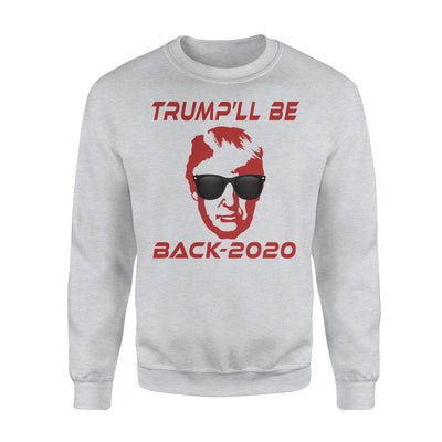 Trump Will Be Back 2020 Sweatshirt