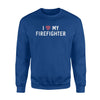 I Love My Firefighter Cute Heart Husband Wife Sweatshirt