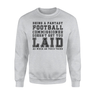 Hilarious Fantasy Football Commissioner Joke Men Sweatshirt