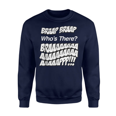 Braap Braap Who's There Kid's Joke For Dirtbike Rider Sweatshirt