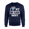 I Love My Hot Fijian Wife Fiji Sweatshirt