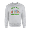 I Buy Your Textbooks Booksellers For Sourcing Sweatshirt