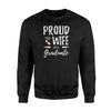 Husband Graduation Proud Wife Of A Graduate Sweatshirt