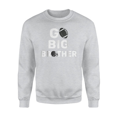 Go Big Brother Football Big Bro Lil Bro Sweatshirt