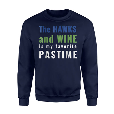 Hawks Football And Wine Is My Favorite Pastime Sweatshirt