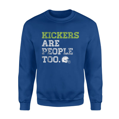 Kickers Are People Too Funny Fantasy Football Sweatshirt