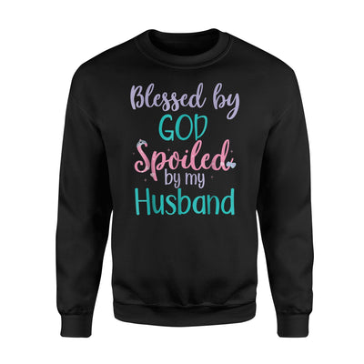 Blessed By God Spoiled By My Husband Cute Sweatshirt