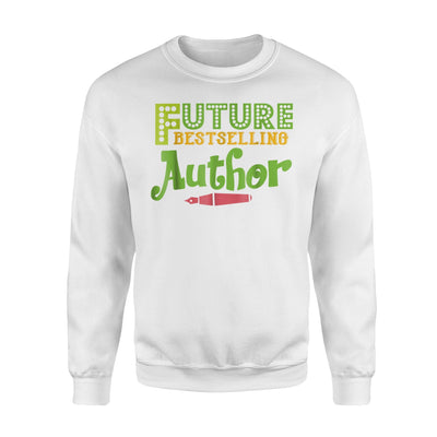 Future Best Selling Author Writer Book Lover Sweatshirt