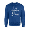 A Lot Can Happen In 3 Days He Is Risen Easter  Fleece Sweatshirt