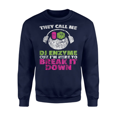 Funny Dj Enzyme Joke Science Pun Gift Sweatshirt