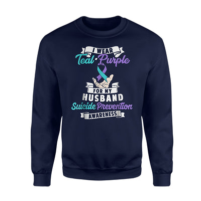 I Wear Teal Purple For My Husband Suicide Prevention Sweatshirt