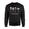 Funny Womens Wine Drinking  Group Therapy Sweatshirt