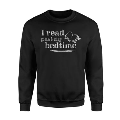 I Read Past My Bedtime Bookworm Book Nerd Gift Sweatshirt