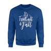 It's Football Y'all Southern Fall Sports Yall Vintage Sweatshirt