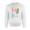 I Got Lost In A Book Reading Book Month Gift Sweatshirt