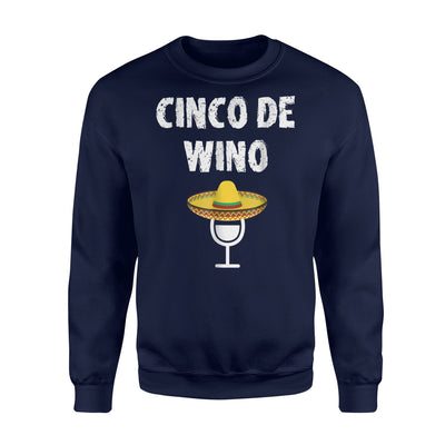 Cinco De Wino Funny Cinco De Mayo Wine Women Sweatshirt