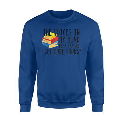 Get More Books, Funny Reading, Reader Gift Sweatshirt