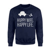 Happy Wife Happy Life Wedding Gift Sweatshirt