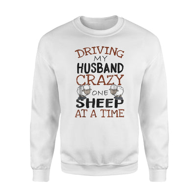 Driving My Husband Crazy One Sheep At A Time Sheep Sweatshirt