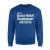 Funny Fantasy Football Commissioner Commish Joke Gift Sweatshirt