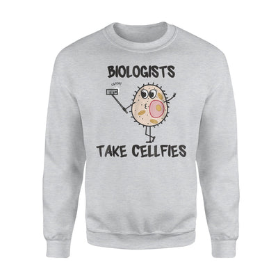 Biologists Take Cellfies - Funny Biology Jokes Sweatshirt